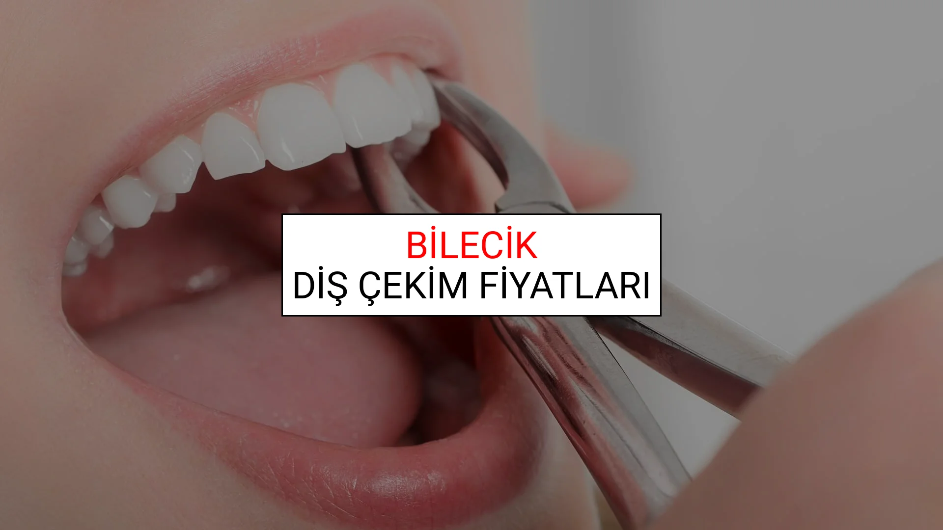 Bilecik Diş Çekim Fiyatları Ne Kadar? (2025 Bilecik Diş Çekim Fiyatları)