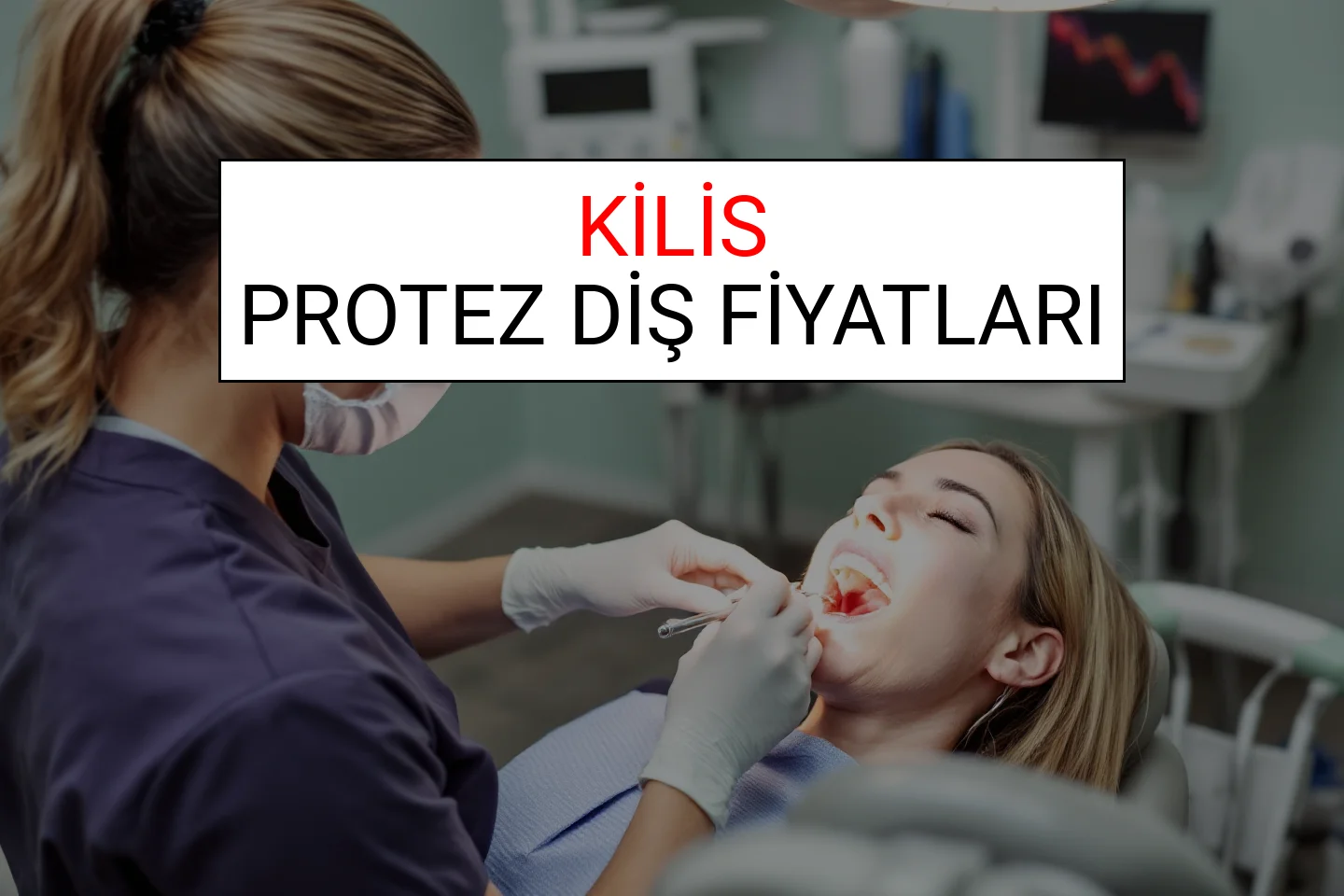 Kilis Protez Diş Fiyatları Ne Kadar? (2025 Kilis TDB Protez Diş Ücreti)