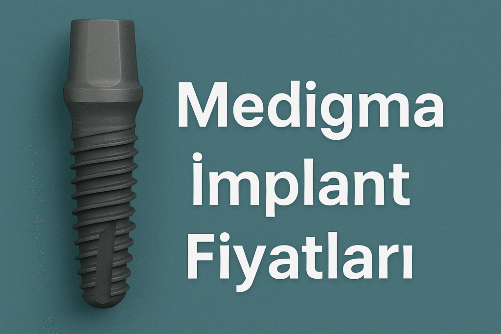 Medigma İmplant Fiyatı