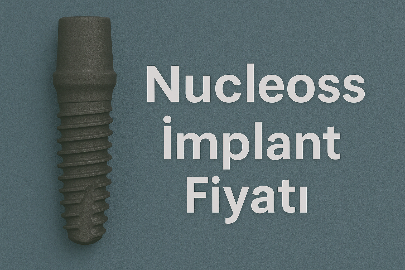 Nucleoss İmplant Fiyatı